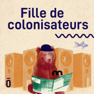 Stéréo-type : Fille de colonisateurs