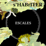 s’HABrITER : Escales (4/5)