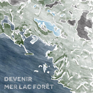 Devenir mer lac forêt