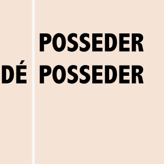 Posséder Déposséder