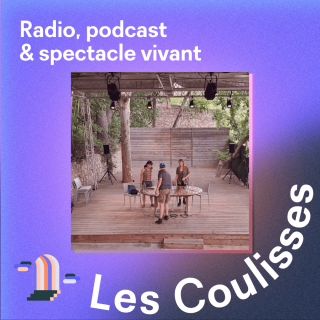 Radio, podcast et spectacle vivant