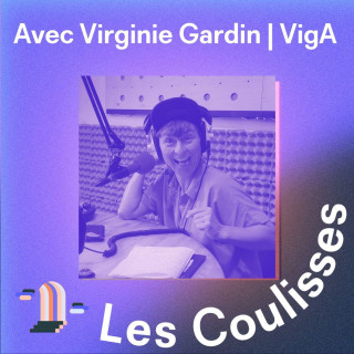 Rencontre avec Virginie Gardin | VigA