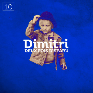 Dimitri, deux fois disparu : Dimitri (10/10)
